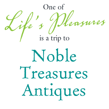 slogan4 One of Life's Pleasures is a Trip to Noble Treasures Antiques Shop in Lafayette Colorado.